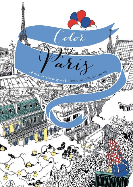 Color Paris: 20 Views to Color in by Hand – An Illustrated